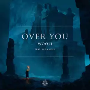 Wooli - Over You ft. Lena Leon